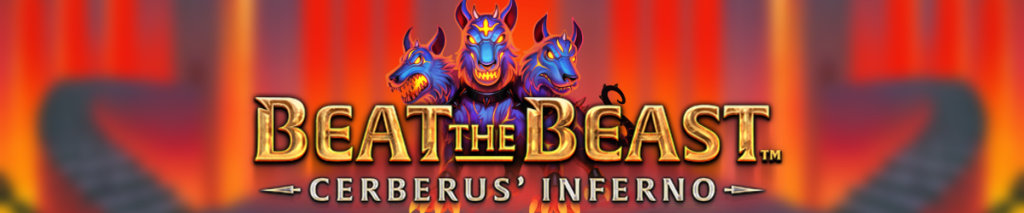 Beat the Beast Cerberus Inferno Slot