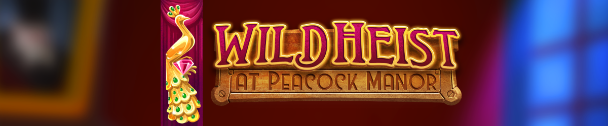 Wild Heist at Peacock Manor Slot