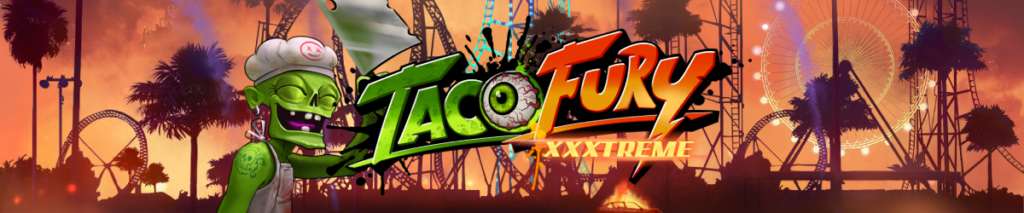 Taco Fury XXXtreme Slot